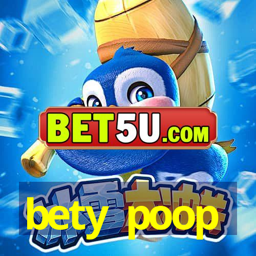 bety poop